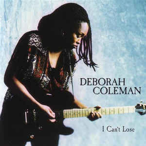 Deborah Coleman ‎– I Can't Lose (CD)