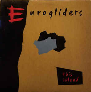 Eurogliders ‎– This Island (Vinyl)