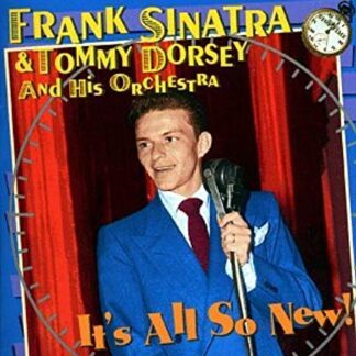 Frank Sinatra & Tommy Dorsey And His Orchestra ‎– It's All So New! (CD)