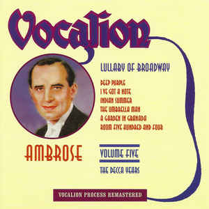 Ambrose ‎– Volume 5 - Lullaby Of Broadway - The Decca Years (CD)