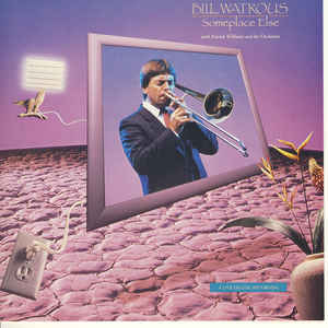 Bill Watrous With Patrick Williams And His Orchestra – Someplace Else (CD)