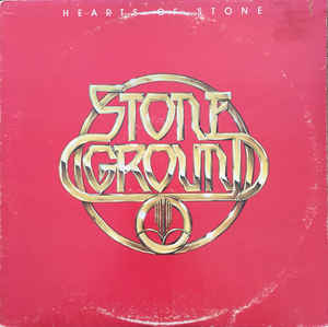 Stoneground ‎– Hearts Of Stone (Vinyl)