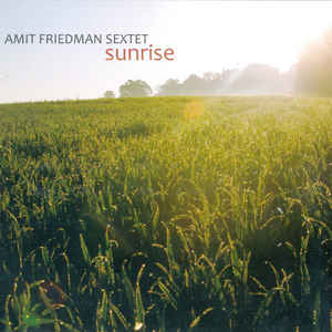Amit Friedman Sextet ‎– Sunrise (CD)