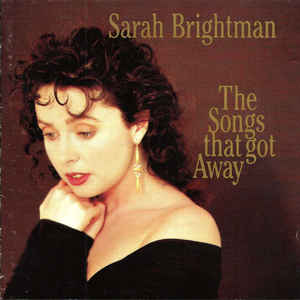 Sarah Brightman ‎– The Songs That Got Away (CD)