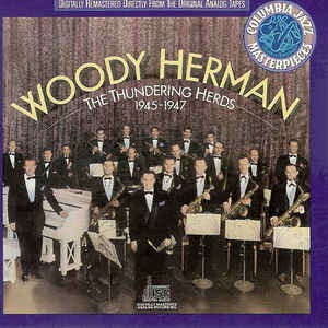 Woody Herman ‎– The Thundering Herds 1945-1947 (CD)