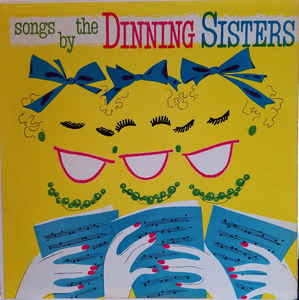 Dinning Sisters, The ‎– Songs By The Dinning Sisters (Vinyl)