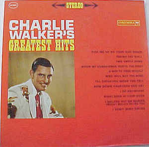 Charlie Walker ‎– Charlie Walker's Greatest Hits