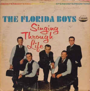 Florida Boys, The ‎– Singing Through Life (Vinyl)