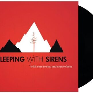 Sleeping with Sirens - With Ears To See And Eyes To Hear (Vinyl)