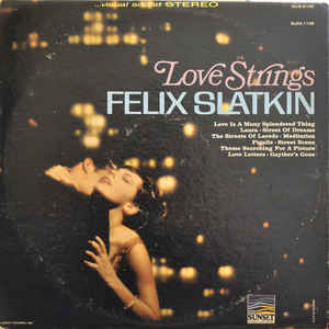 Felix Slatkin ‎– Love Strings