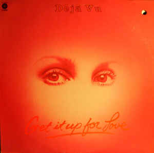 Déjà Vu ‎– Get It Up For Love (Vinyl)