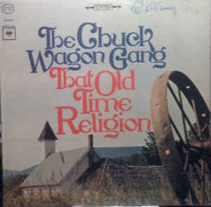 Chuck Wagon Gang ‎– That Old Time Religion (Vinyl)
