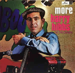 Harry Hibbs ‎– More Harry Hibbs At The Caribou (Vinyl)