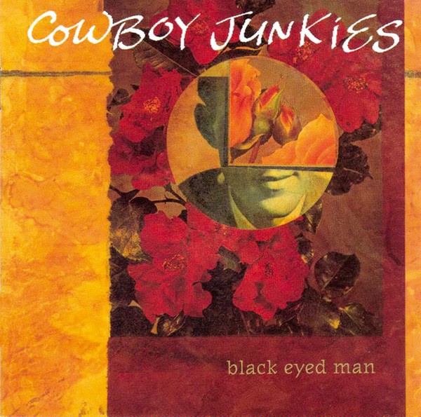 Cowboy Junkies – Black Eyed Man (CD)
