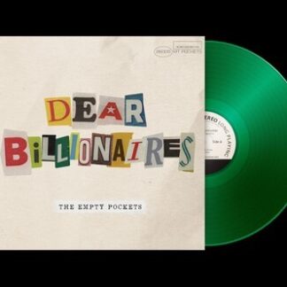 Empty Pockets - Dear Billionaires (140 Gram Colored Vinyl, Green [UFO]) **PRE-ORDER**