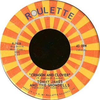 Tommy James And The Shondells – Crimson And Clover/Some Kind Of Love (7" Vinyl)