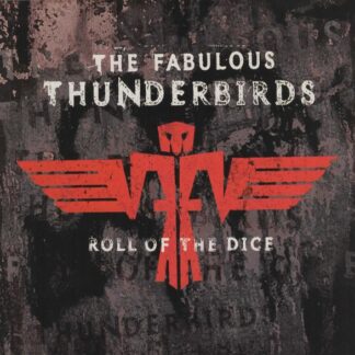 Fabulous Thunderbirds, The – Roll Of The Dice (CD)
