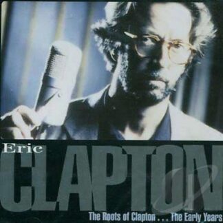 Eric Clapton – The Roots Of Clapton... The Early Years (2CD)