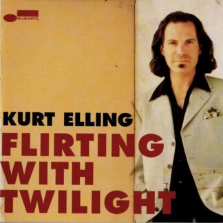 Kurt Elling – Flirting With Twilight (CD)