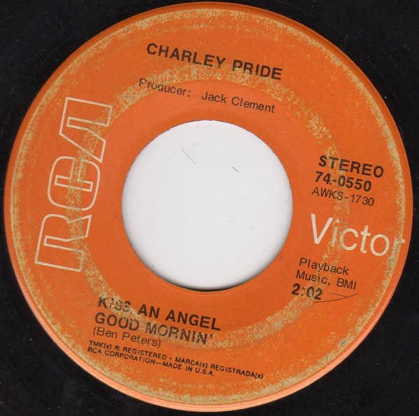 Charley Pride – Kiss An Angel Good Mornin'/No One Could Ever Take Me From You (7" Vinyl)