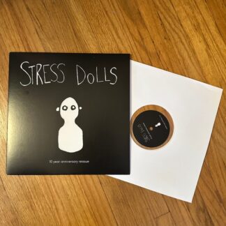 Stress Dolls – Stress Dolls (10 Year Anniversary Re-Issue Vinyl)