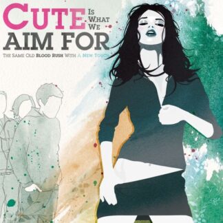 Cute Is What We Aim For – The Same Old Blood Rush With A New Touch (CD)