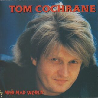 Tom Cochrane – Mad Mad World (CD)