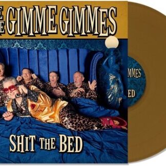 Spike & the Gimme Gimmes - Shit the Bed [Explicit Content] (Parental Advisory Explicit Lyrics, Colored Vinyl, Gold)