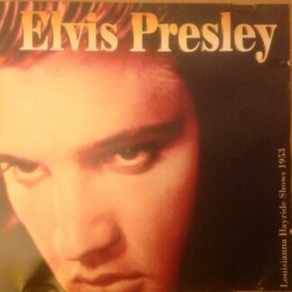 Elvis Presley – Louisiana Hayride Shows 1953 (The One And Only) (CD)